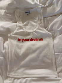 IN YOUR DREAMS